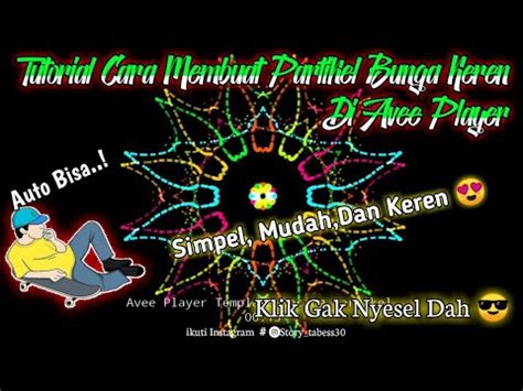 Tutorial Cara Membuat Partikel Bunga Keren Di Avee Player Simpel