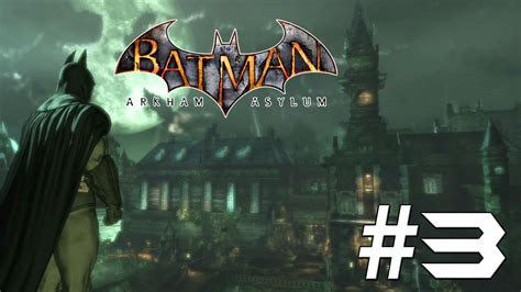 Batman Arkham Asylum Story Mode Playthrough Ep Saving