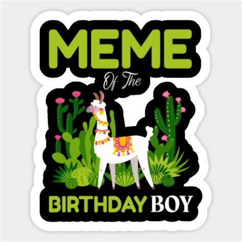 Cute Llamas Meme Of The Birthday Boy Cute Sticker Teepublic