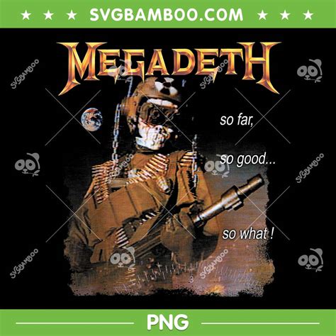 Megadeth So Far So Good So What PNG