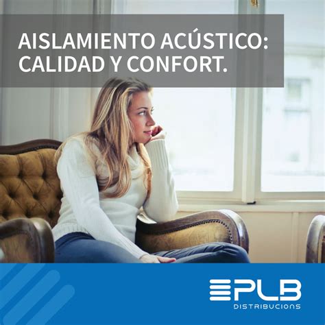 AISLAMIENTO ACÚSTICO CALIDAD Y CONFORT Distribucions PLB