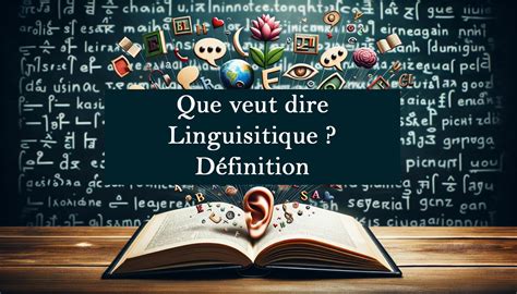 Linguistique Définition histoire et branches Que veut dire