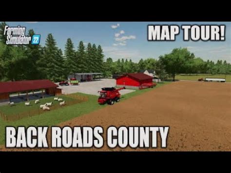 BACK ROADS COUNTY FS22 MAP TOUR NEW ISH MOD MAP Farming