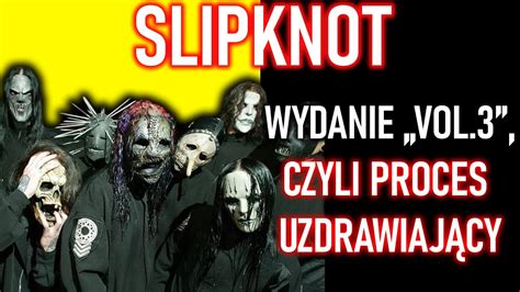 Slipknot Historia Powstania Albumu Vol The Subliminal Verses