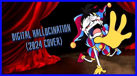 The Amazing Digital Circus Song Digital Hallucination Cover