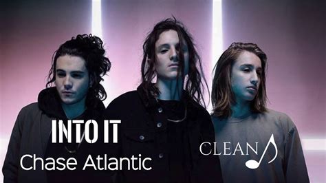 Chase Atlantic Into It Clean Youtube