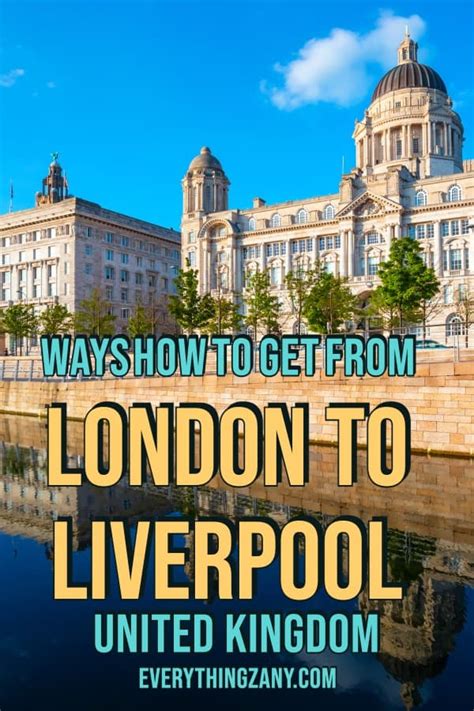 5 Ways How To Get From London To Liverpool - 2024