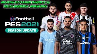 New Option File V7 Bursa Transfer Season 2023 2024 Pes 2021 Inferno