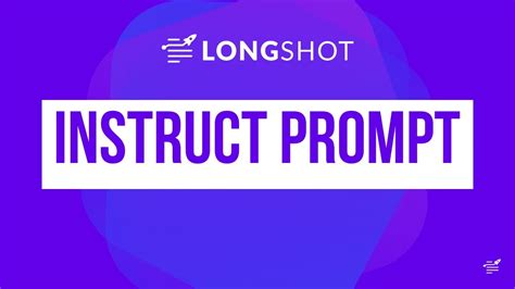 Longshot Ai Instruct Prompt Youtube