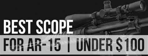 Best Scope For Ar 15 Under 100 2019 Review Buyer Benchmark