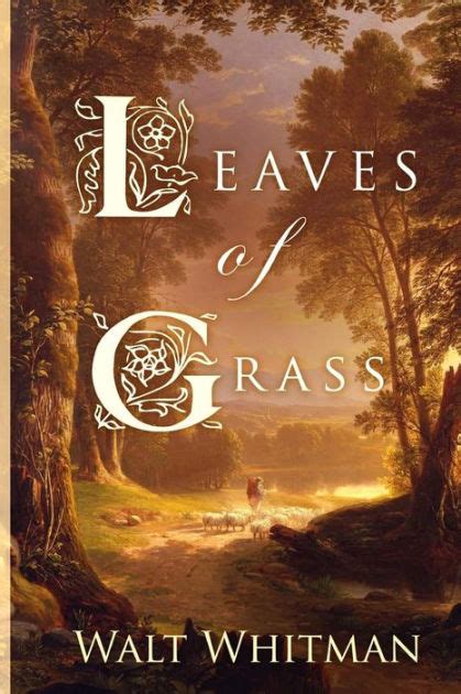 Leaves Of Grass American Poetry Collections By Walt Whitman Paperback Barnes And Noble®