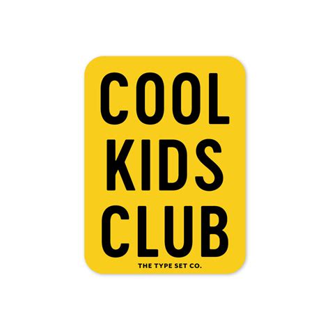 "Cool kids club" Vinyl Sticker – The Type Set Co.