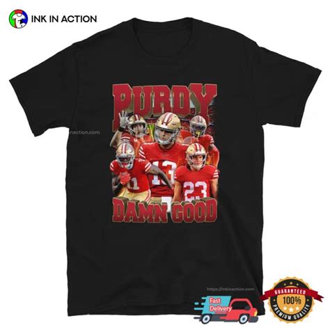 Purdy Damn Good San Francisco 49ers Football Graphic T-shirt - Print ...