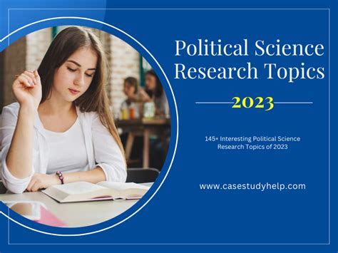 145 Interesting Political Science Research Topics Of 2023 Case Study