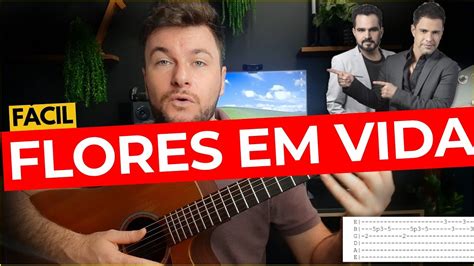 Flores Em Vida Zezé Di Camargo Luciano Aula de VIOLÃO YouTube