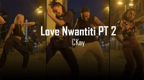 CKAY LOVE NWANTITI PART 2 VSTFAM CHOREOGRAPHY YouTube