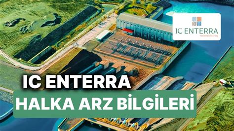 Ic Enterra Yenilenebilir Enerji Halka Arz