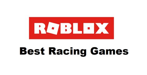 Best Roblox Racing Games That You Can Play West Games