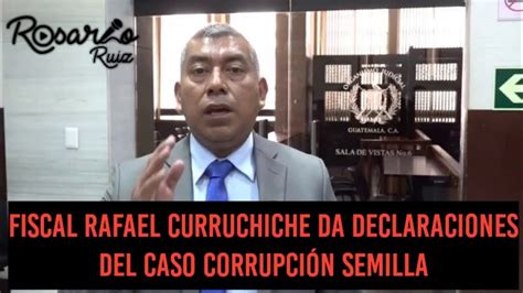 Fiscal Rafael Curruchiche Se Muestra Satisfecho Por Audiencia Del Caso