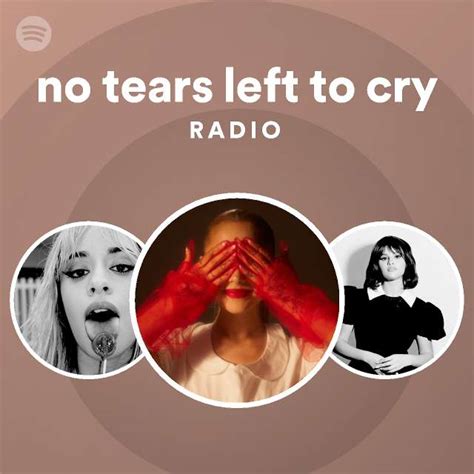 No Tears Left To Cry Radio Playlist By Spotify Spotify