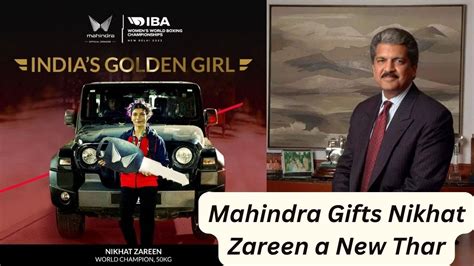 Mahindra Mahindra Gifts New Thar Suv To Nikhat Zareen After World