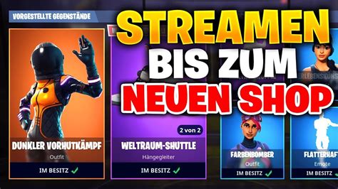 STREAMEN Bis Zum NEUEN SHOP LateNight Stream Mit Snoxh Fortnite