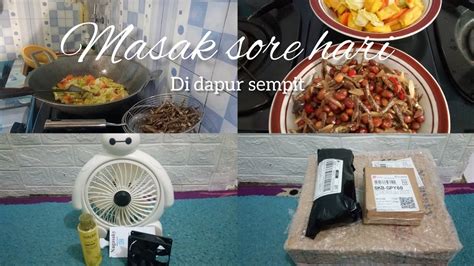 MASAK SORE HARI DI DAPUR SEMPIT MASAK 2 MENU YG SIMPLE LANJUT