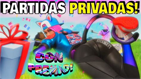 PARTIDAS PRIVADAS FORTNITE EN VIVO PARTIDAS PERSONALIZADAS POR