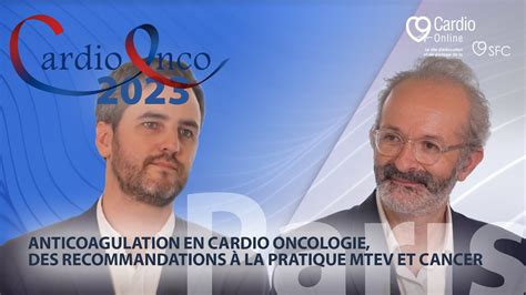 Anticoagulation en cardio oncologie des recommandations à la pratique