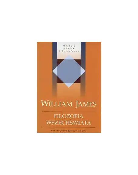 Filozofia Wszechświata William James William James Księgarnia