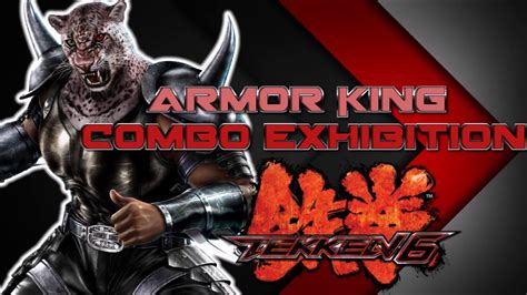 Tekken 6 Armor King Combo Exhibition YouTube