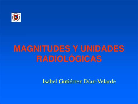 Ppt Magnitudes Y Unidades Radiol Gicas Powerpoint Presentation Free