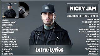 Nicky Jam 2024 Letra Mejores Canciones Nicky Jam Grandes C3 A9xitos