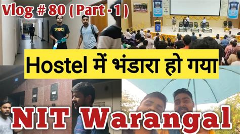 Hostel Me Bhandara Ho Gaya Nit Warangal Vlog Part