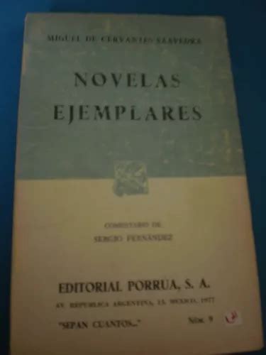 Novelas Ejemplares Miguel De Cervantes Saavedra Porrúa