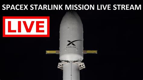 Scrubbed Spacex Starlink Mission Live Starlink Satellites Launch From