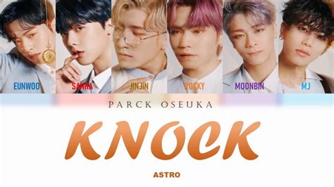 Astro Knock Lyrics Color Coded Lyrics Han Rom Eng Youtube