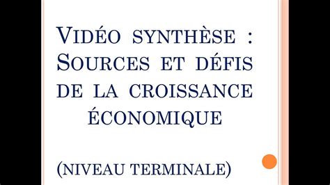 Ses Vid O Synth Se Du Chapitre Sources Et Les D Fis De La Croissance