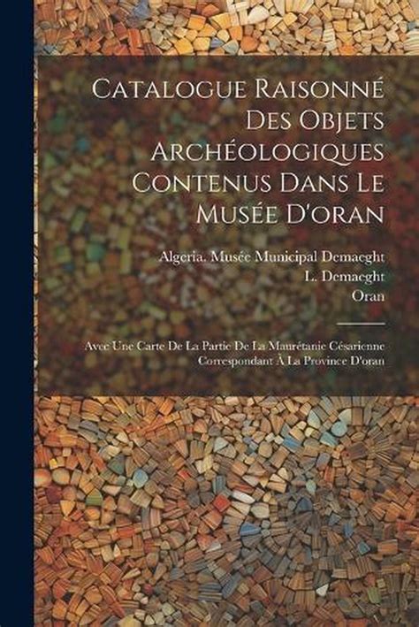 Catalogue Raisonn Des Objets Archologiques Contenus Dans Le Muse D Oran