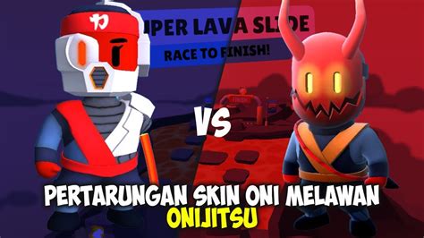 PERTARUNGAN SKIN ONI MELAWAN ONIJITSU SIAPA YANG TERKUAT Stumble