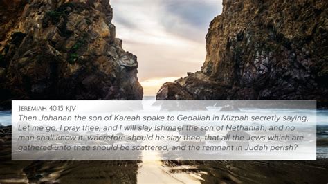 Jeremiah Kjv K Wallpaper Then Johanan The Son Of Kareah Spake