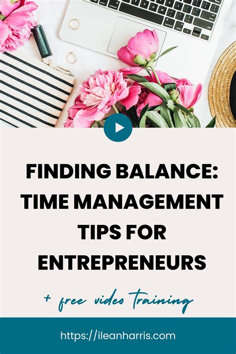 Finding Balance Time Management Tips For Entrepreneurs Ilean Harris