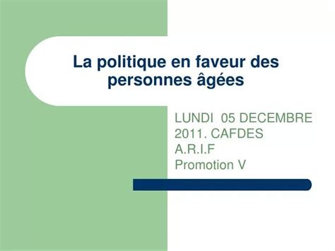 Ppt La Politique En Faveur Des Personnes Ã¢gÃ©es Powerpoint