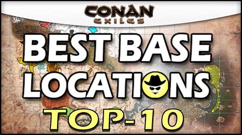 Best Base Locations Top 10 Conan Exiles Youtube