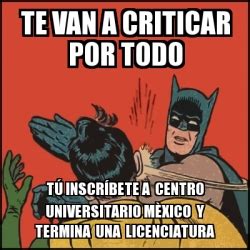 Meme Batman Slaps Robin Te Van A Criticar Por Todo T Inscr Bete A