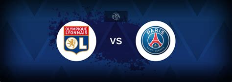 Lyon Vs Paris Saint Germain 1809 Notre Pronostic