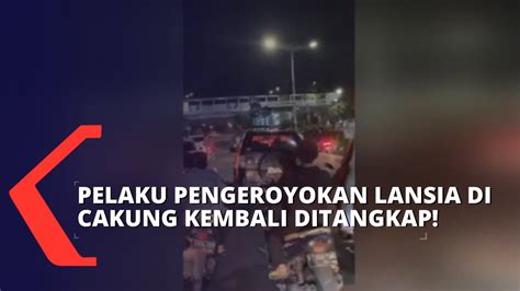 Polisi Kembali Tangkap Pelaku Pengeroyokan Lansia Di Cakung YouTube