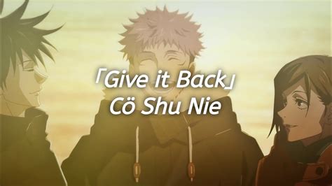 Full Jujutsu Kaisen Ed Give It Back C Shu Nie Youtube