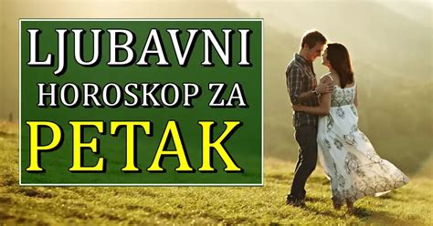 Dnevni Ljubavni Horoskop Za 5 Maj Petak Moze Biti Dan Za Srecu