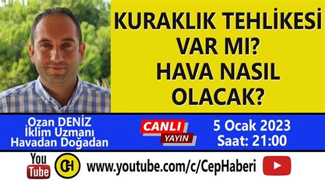 Kuraklık Tehlikesi Var mı Hava Nasıl Olacak YouTube